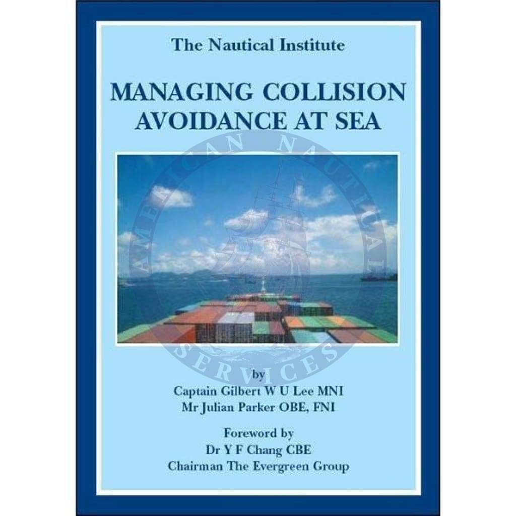 Managing Collision Avoidance at Sea: A Practical Guide