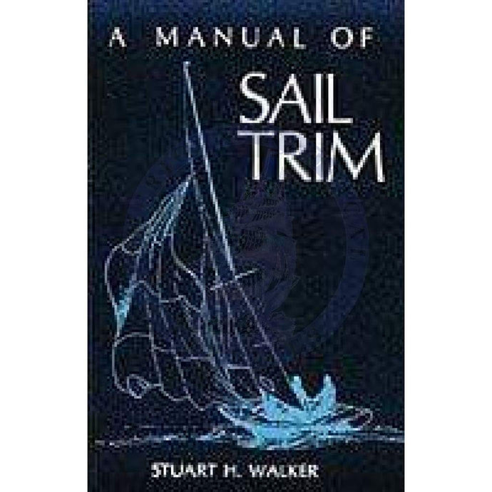 Manual of Sail Trim, A