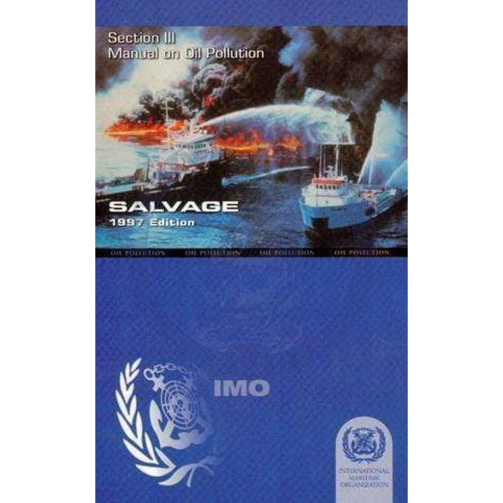 Manual on Oil Pollution Section III - Salvage (1997 Edition)