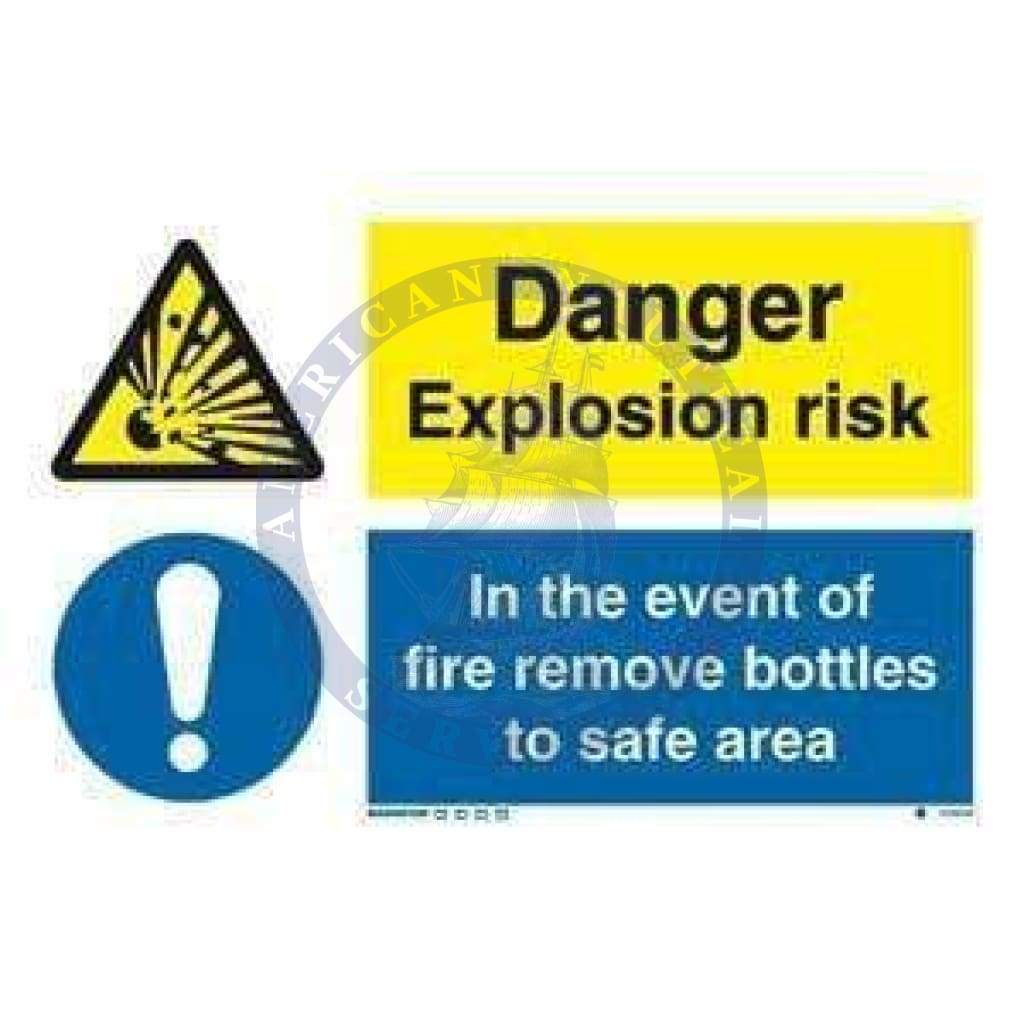 Marine Combination Sign: Danger Exp. Risk / In The Event of a Fire Remove Bottles...