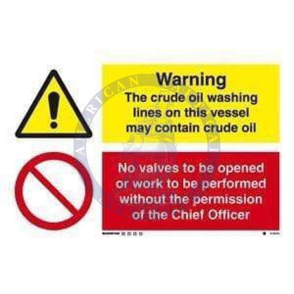 Marine Combination Sign: Warning The Crude Oil... / No Valves To Be Opened...