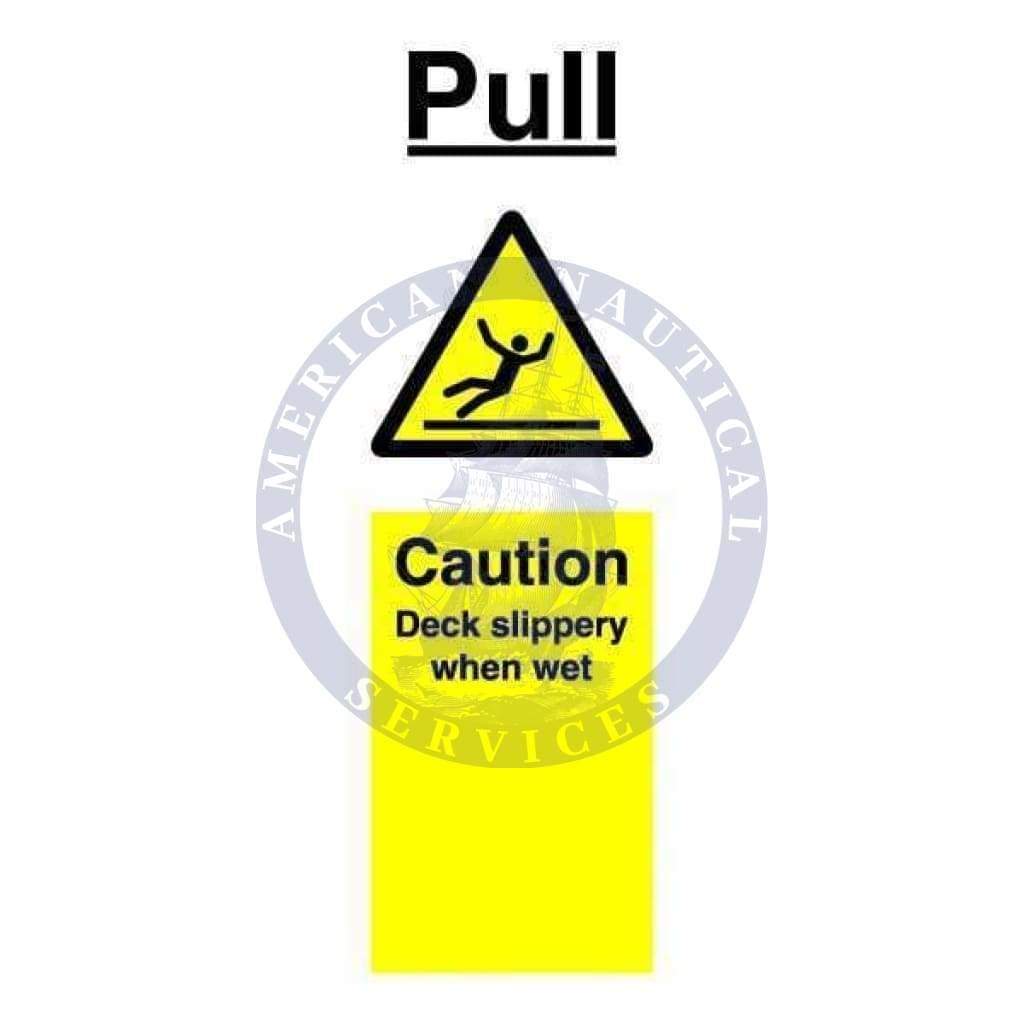 Marine Departmental Sign: Pull Caution Deck Slippery When Wet & Symbol