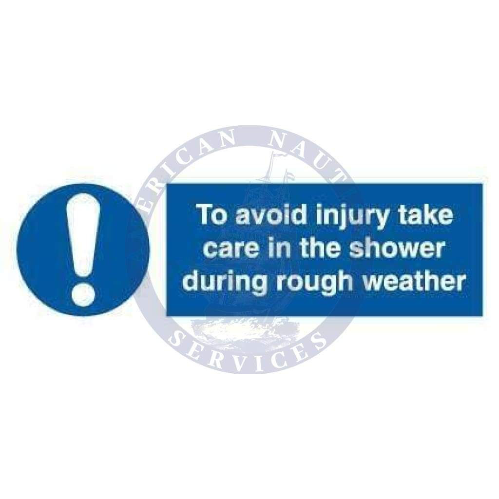 Marine Departmental Sign: To Avoid Injury Take Care in the Shower During Rough Weather