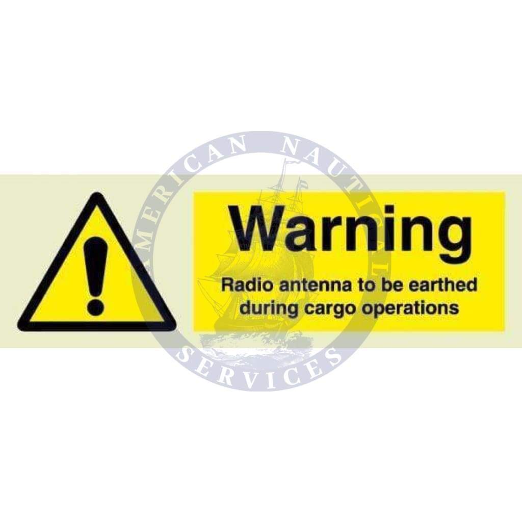Marine Departmental Sign: Warning Radio Antennas to be Earthed During Cargo Operations