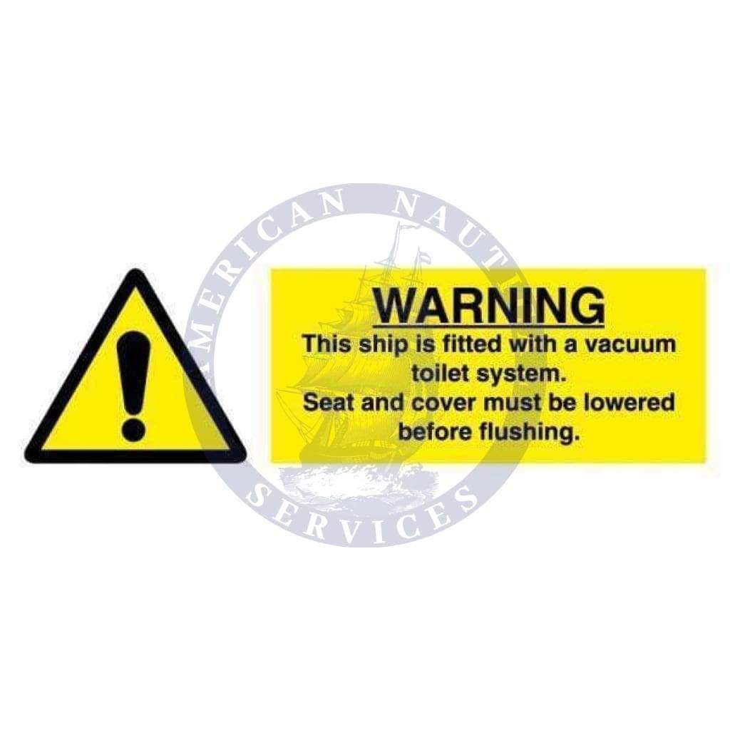 Marine Departmental Sign: Warning This Ship is Fitted with a Vacuum Toilet System