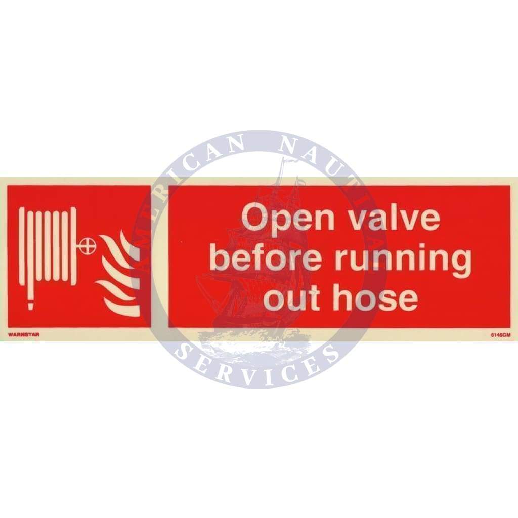Marine Fire Equipment Sign: Open Valve Before Running Out Hose + symbol