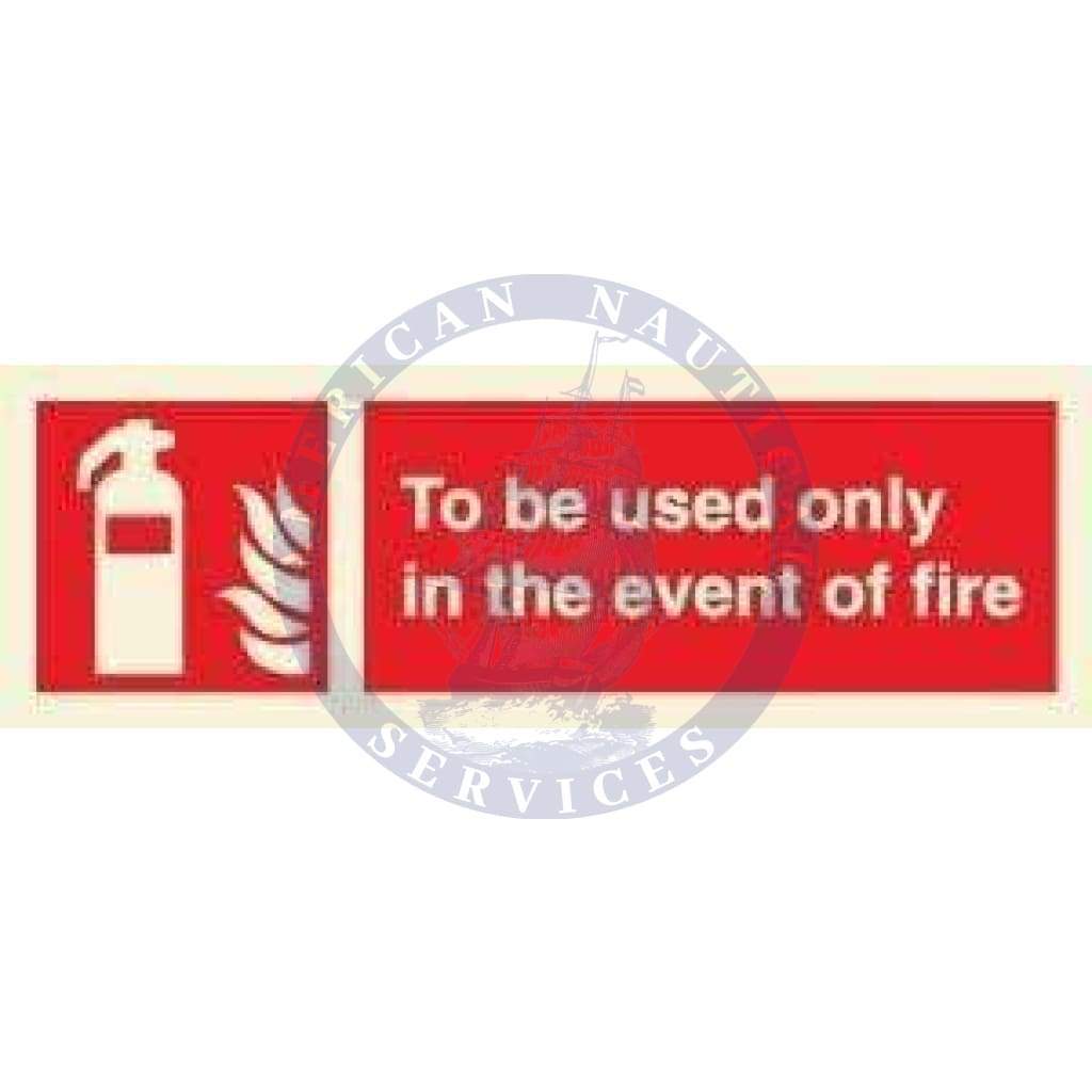 Marine Fire Equipment Sign: To Be Used Only in the Event of Fire