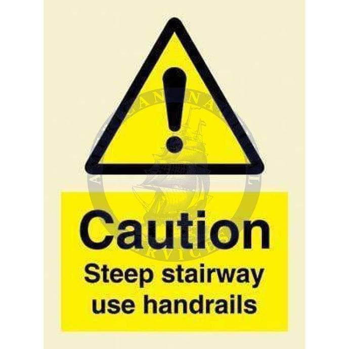 Marine Hazard Sign: Caution Steep Stairway Use Handrails