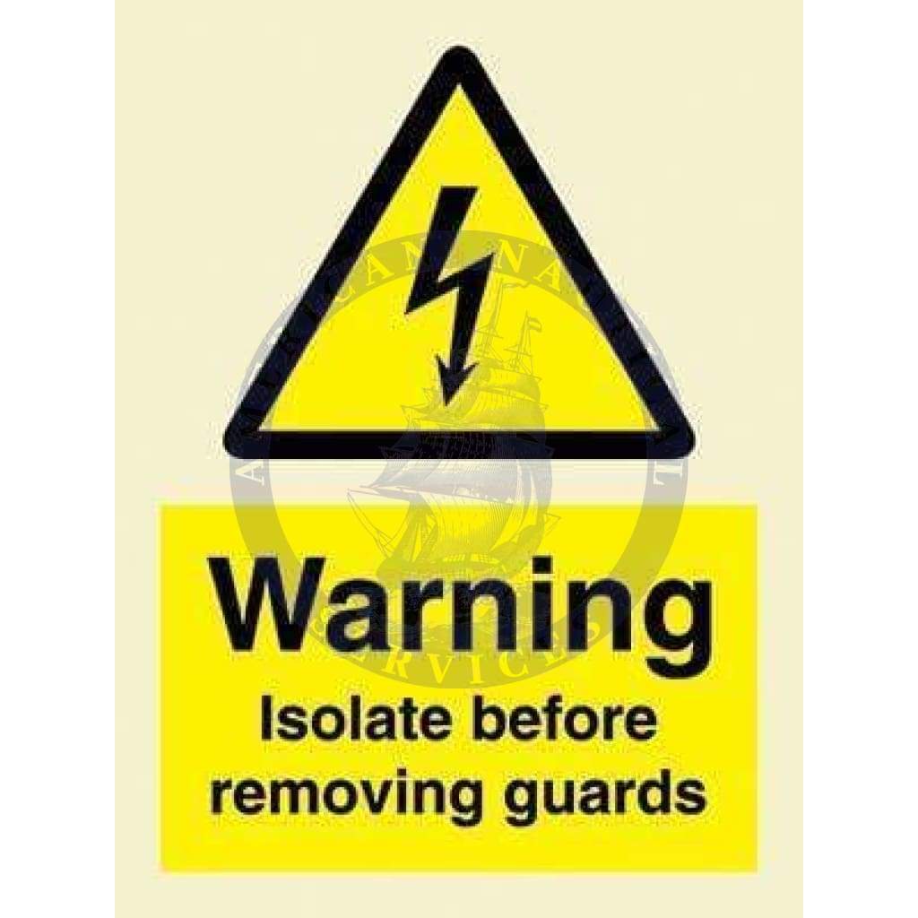 Marine Hazard Sign: Warning Isolate Before Removing Guards