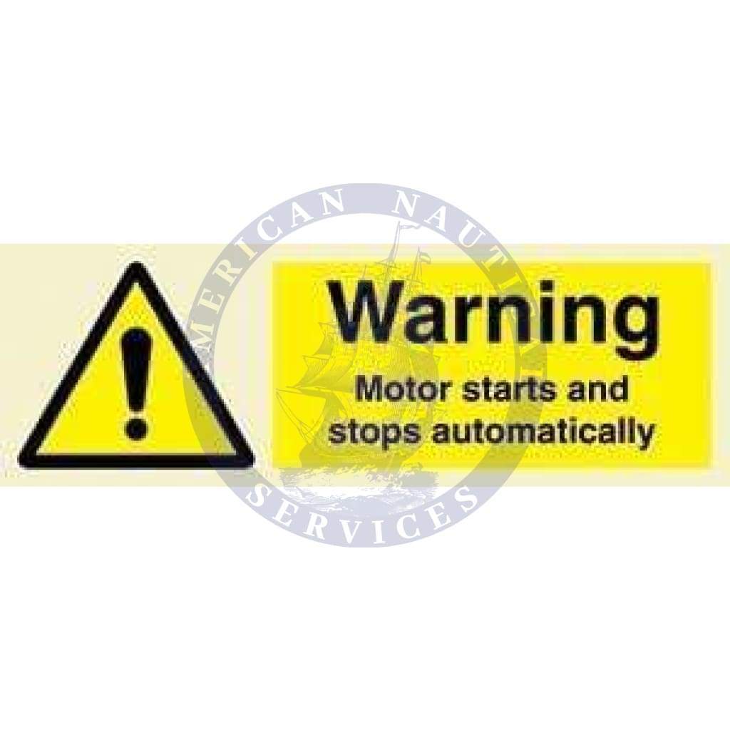 Marine Hazard Sign: Warning Motor Starts and Stops Automatically
