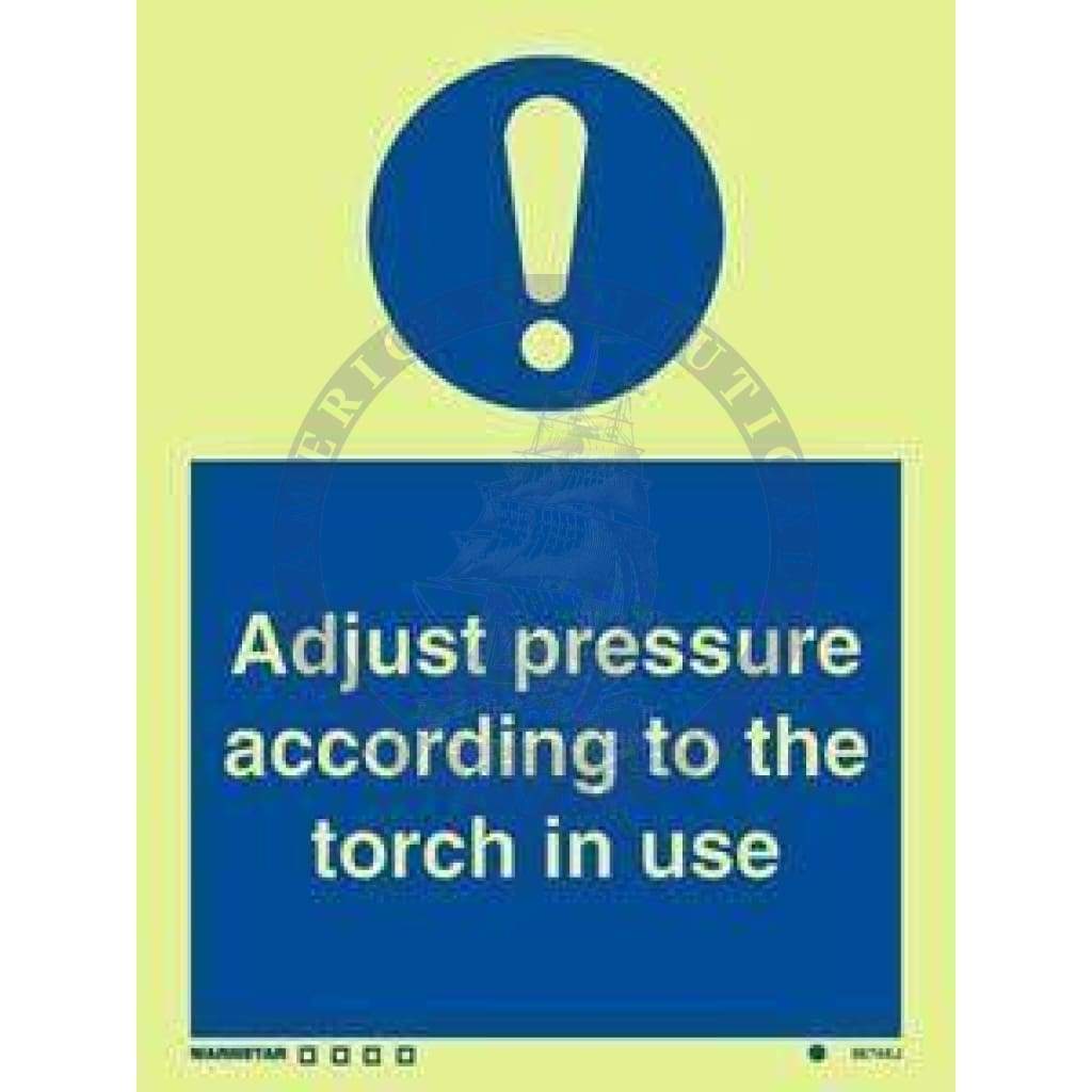 Marine Mandatory Sign: Adjust Pressure According to the Torch..