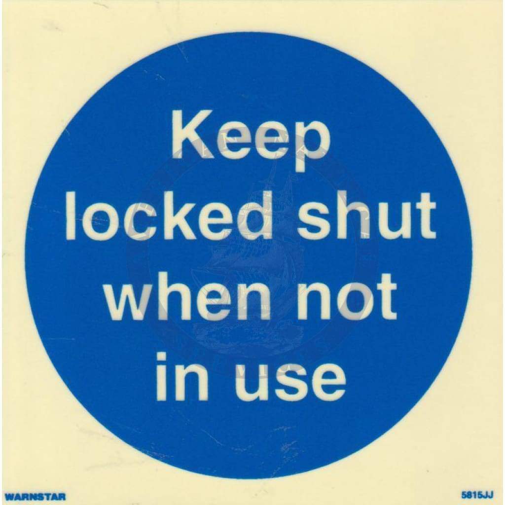 Marine Mandatory Sign: Keep Locked Shut When Not In Use