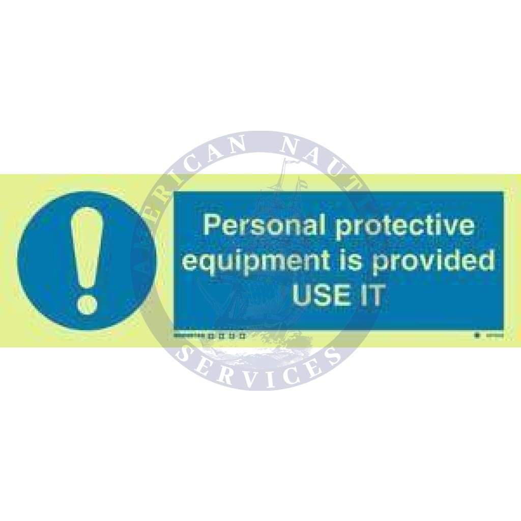 Marine Mandatory Sign: Personal Protective Equipment Is Provided. USE IT + Symbol