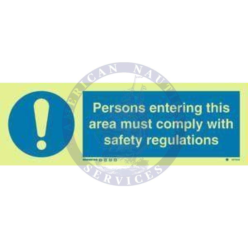 Marine Mandatory Sign: Persons Entering This Area Must Comply With Safety Regulations