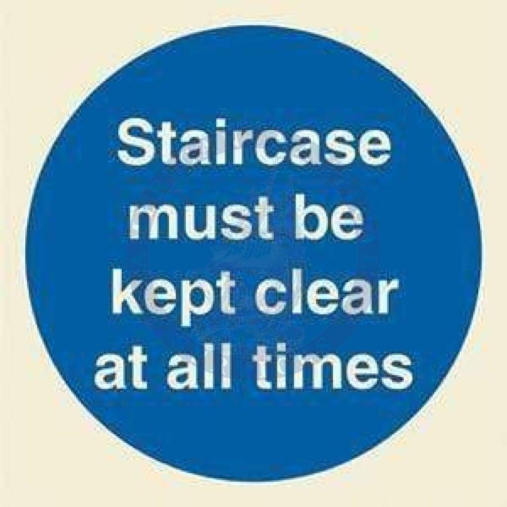 Marine Mandatory Sign: Staircase Must Be Kept Clear At All Times