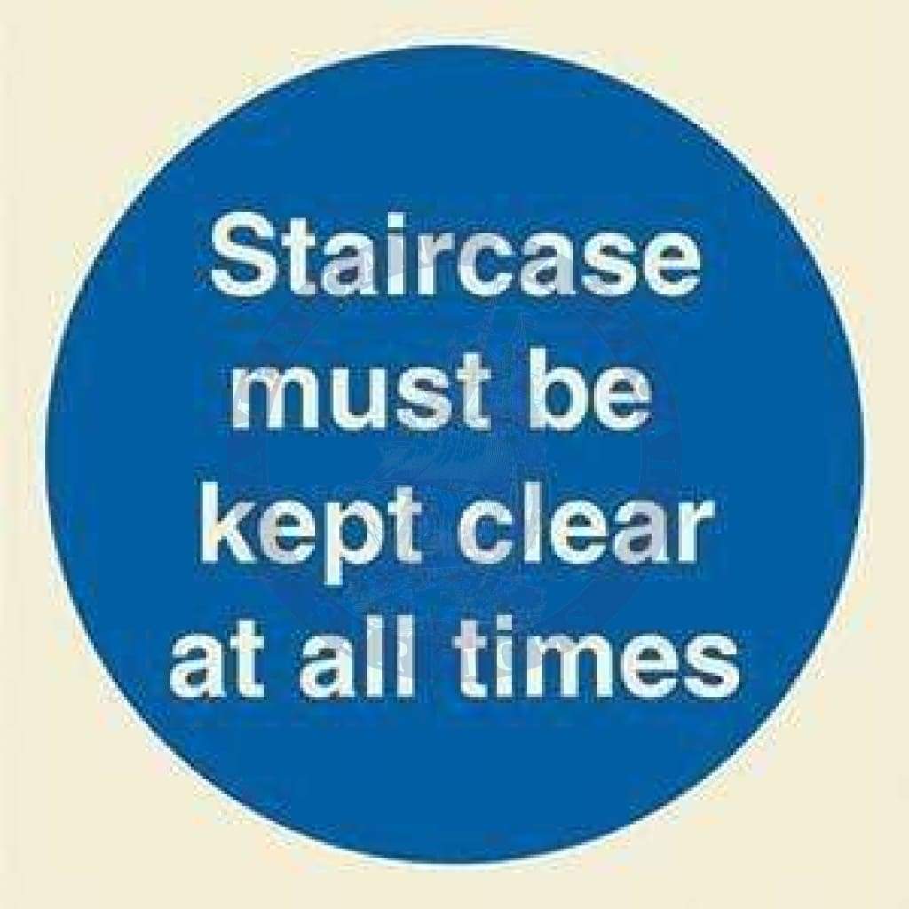 Marine Mandatory Sign: Staircase Must Be Kept Clear At All Times