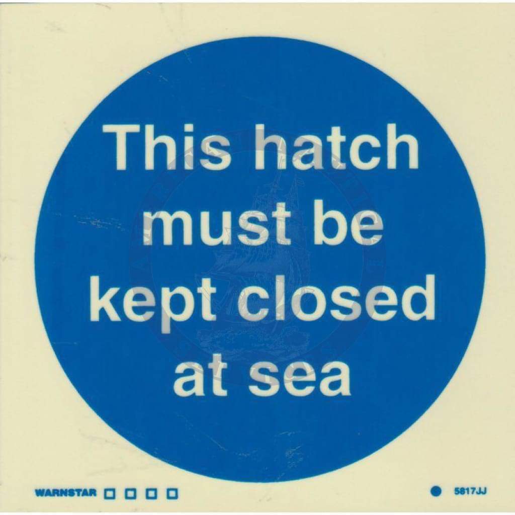 Marine Mandatory Sign: This Hatch Must Be Kept Closed At Sea
