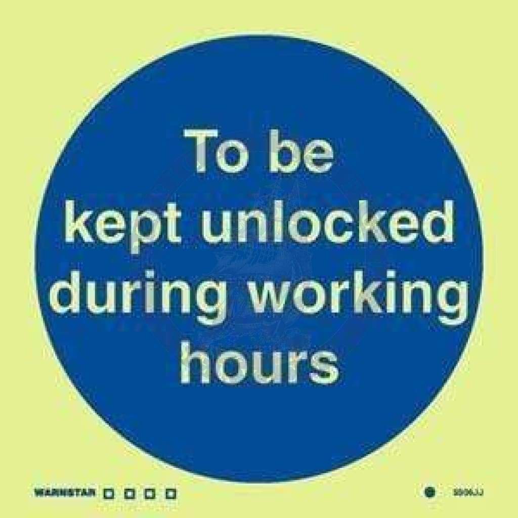 Marine Mandatory Sign: To Be Kept Unlocked During Working Hours