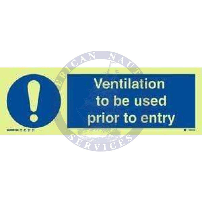 Marine Mandatory Sign: Ventilation To Be Used Prior To Entry