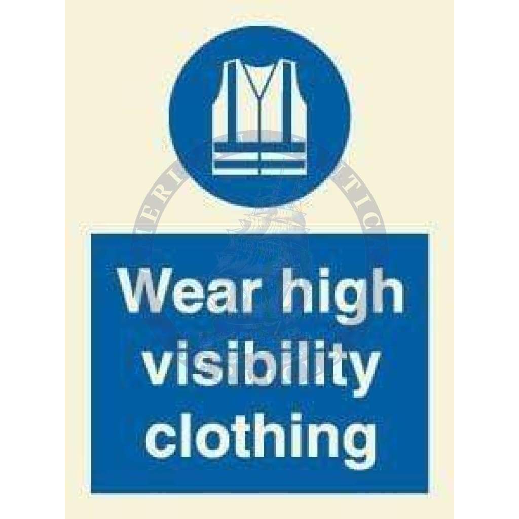 Marine Mandatory Sign: Wear High Visibility Clothing