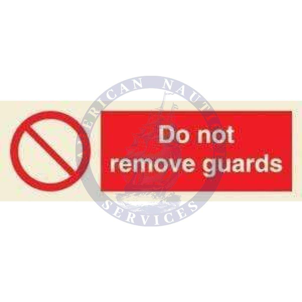 Marine Prohibition Sign: Do Not Remove Guards + Symbol