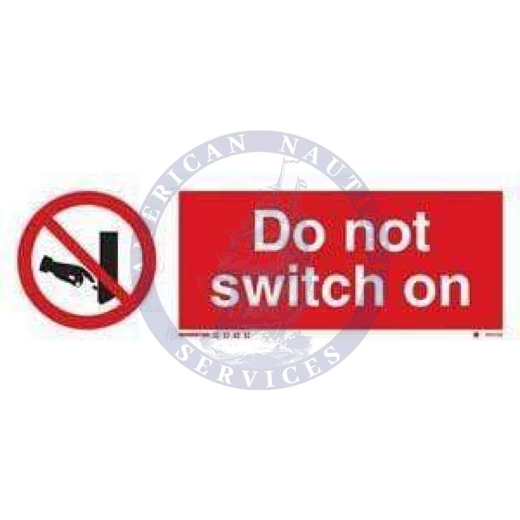 Marine Prohibition Sign: Do Not Switch On + Symbol