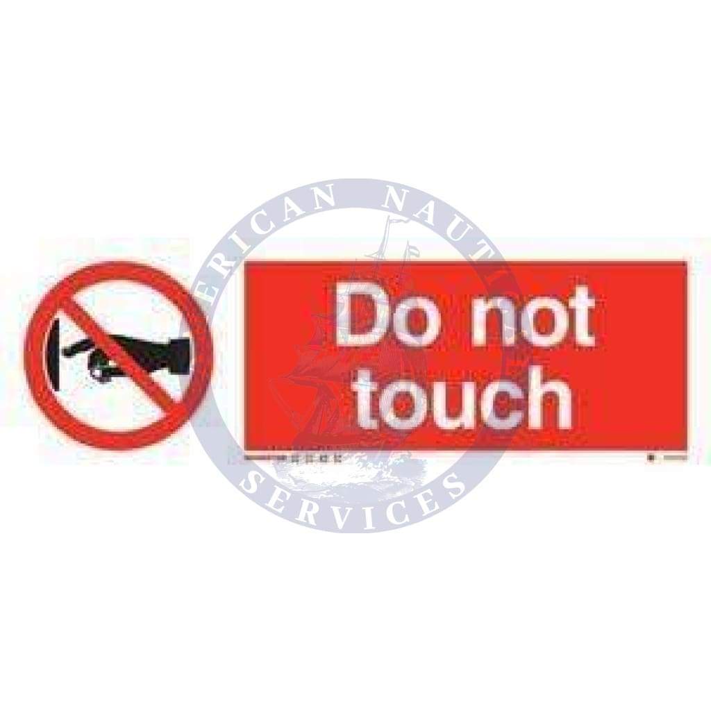 Marine Prohibition Sign: Do Not Touch + Symbol