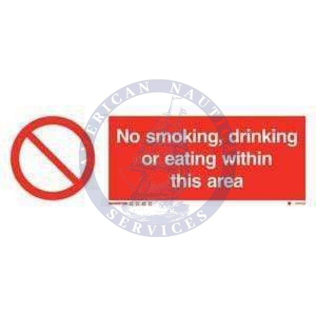 Marine Prohibition Sign: No Smoking, Drinking or Eating Within this Area + Symbol