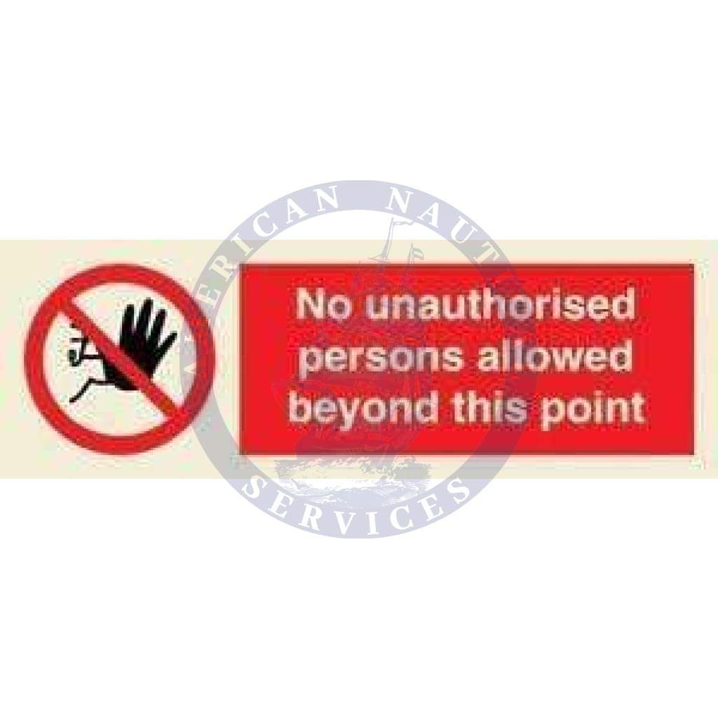 Marine Prohibition Sign: No Unauthorized Persons Allowed Beyond this Point + Symbol