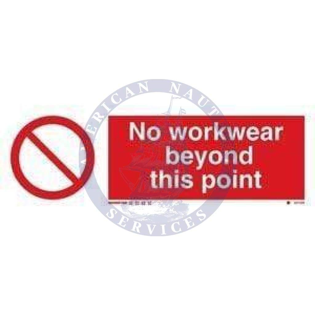 Marine Prohibition Sign: No Workwear Beyond This Point