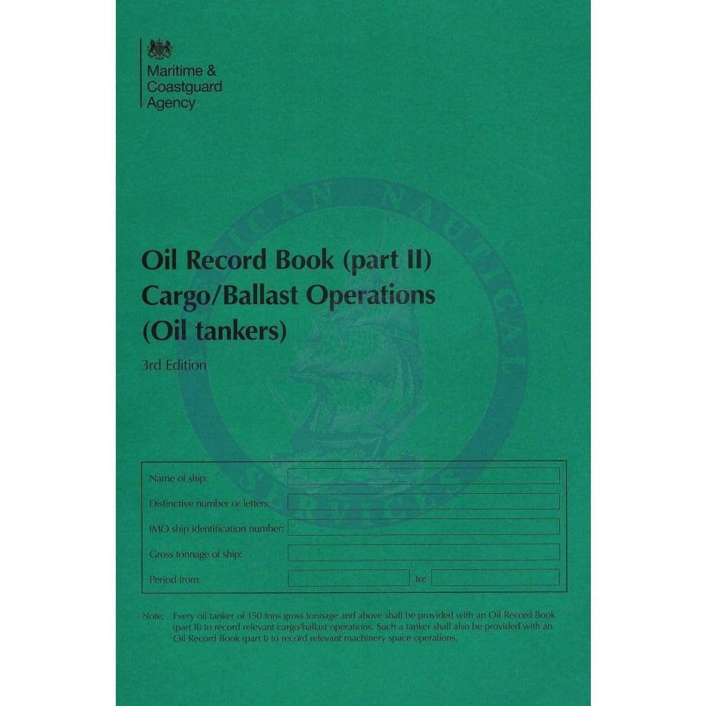 MCA Oil Record Book (Part II): Cargo/Ballast Operations (Oil Tankers), 3rd Edition