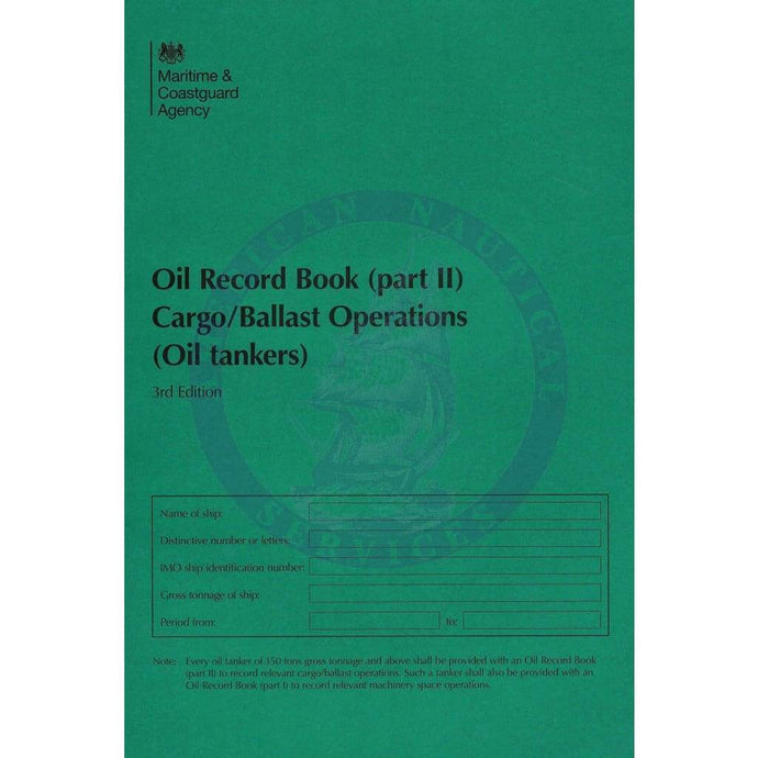 MCA Oil Record Book (Part II): Cargo/Ballast Operations (Oil Tankers), 3rd Edition