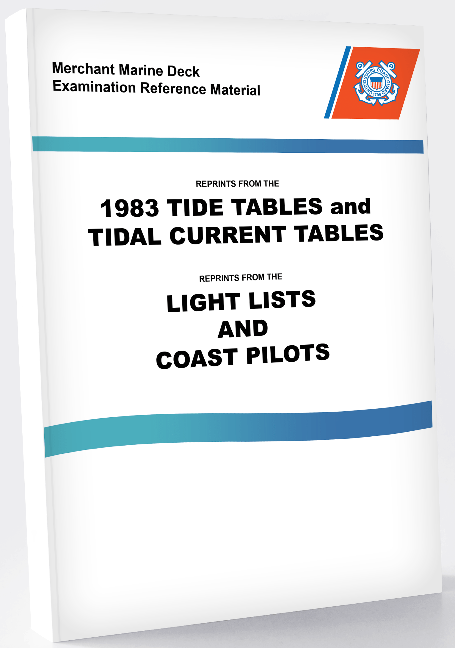Merchant Marine Deck Examination Reference Material: Reprints From The Coast Pilots & Light Lists and and 1983 Tide Tables and Tidal Current Tables