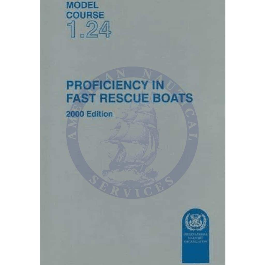 (IMO Model Course 1.24) Proficiency In Fast Rescue Boats, 2000 Edition