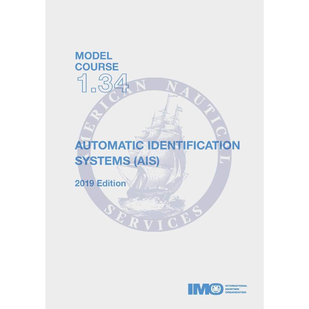 (Model Course 1.34) Automatic Identification Systems (AIS), 2019 Edition