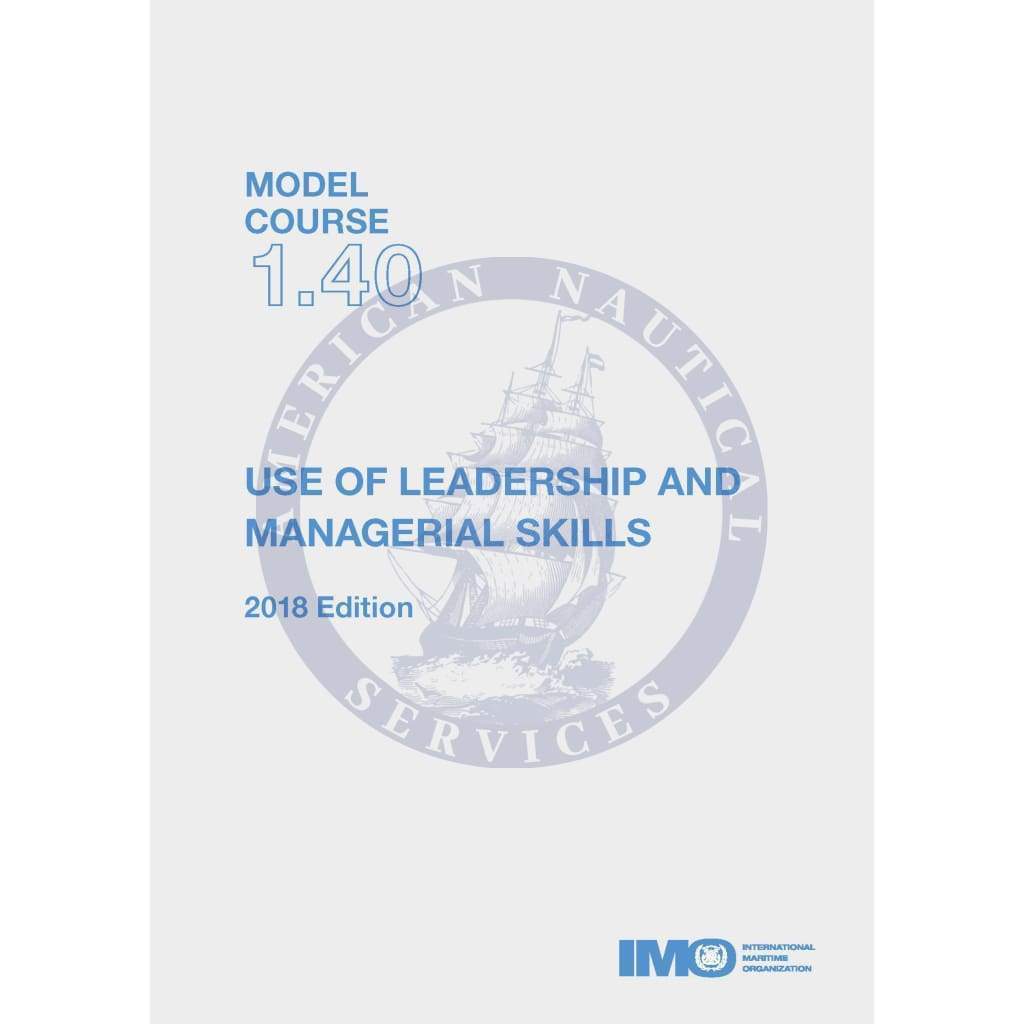 (Model Course 1.40) Use of Leadership and Managerial Skills, 2018 Edition