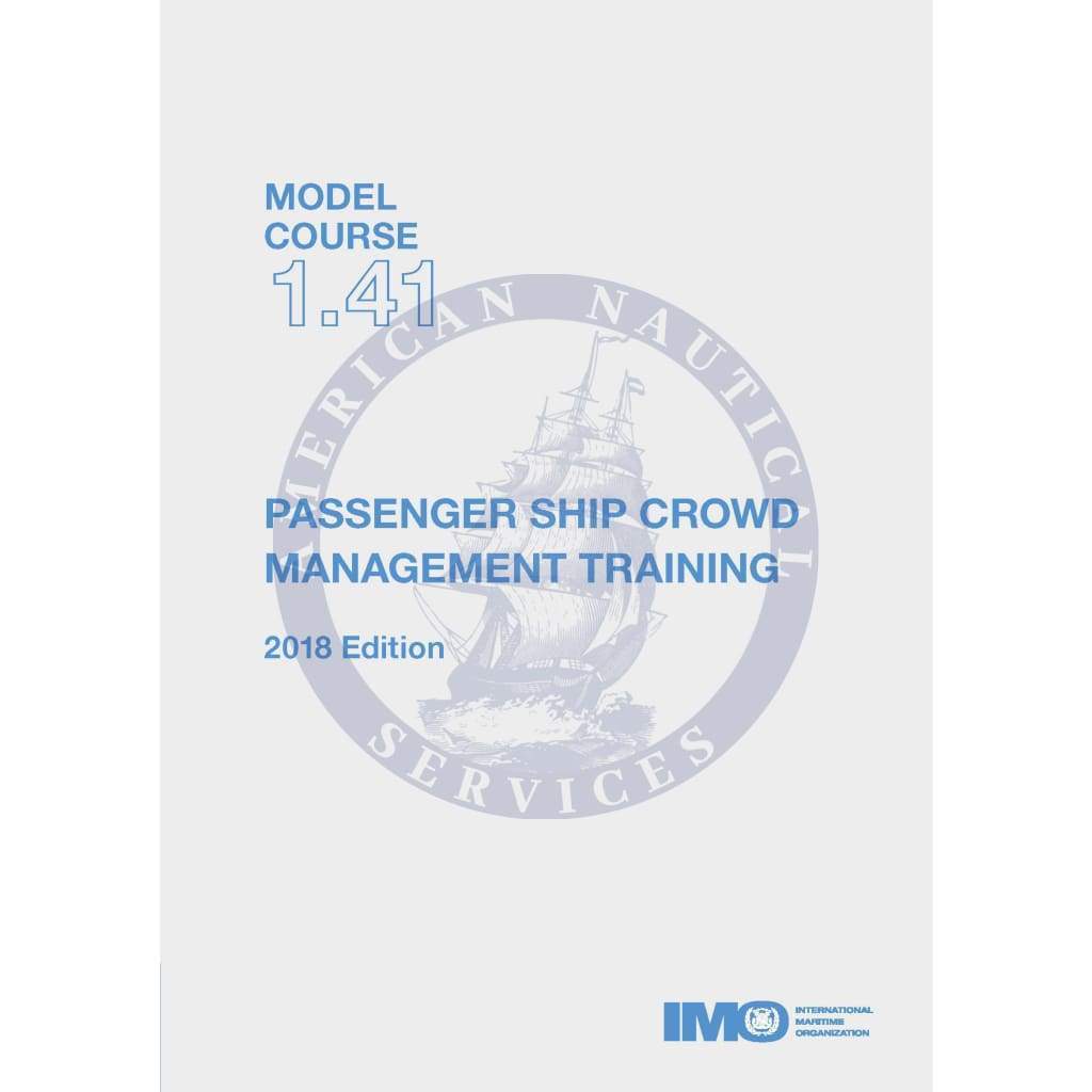 (Model Course 1.41) Passenger Ship Crowd Management Training, 2018 Edition