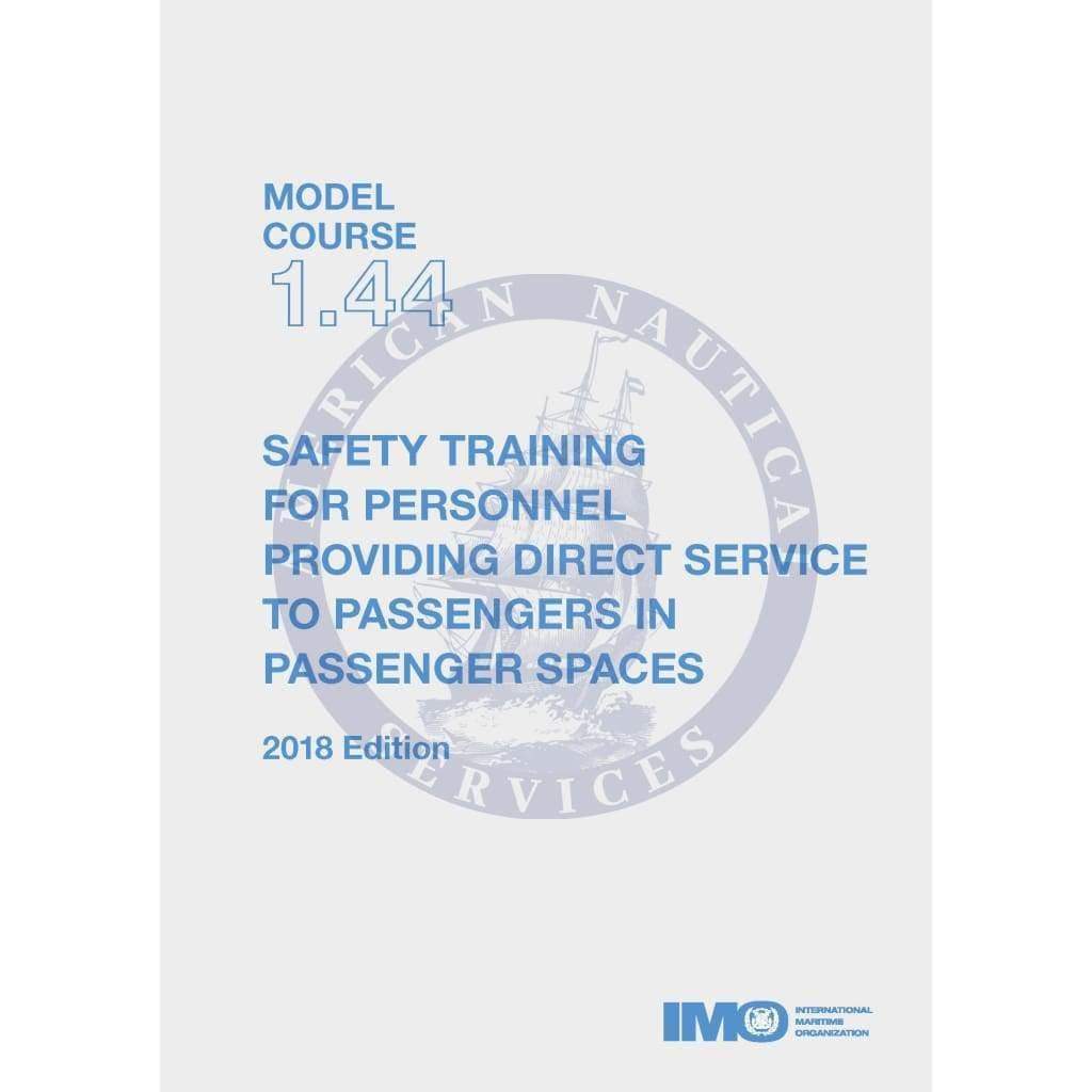 (Model Course 1.44) Safety Training for Personnel Providing Direct Service to Passengers in Passenger Spaces, 2018 Edition
