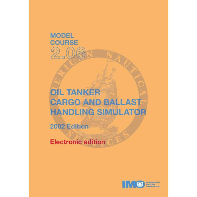 (Model Course 2.06) Oil Tanker Cargo and Ballast Handling Simulator, 2002 Edition