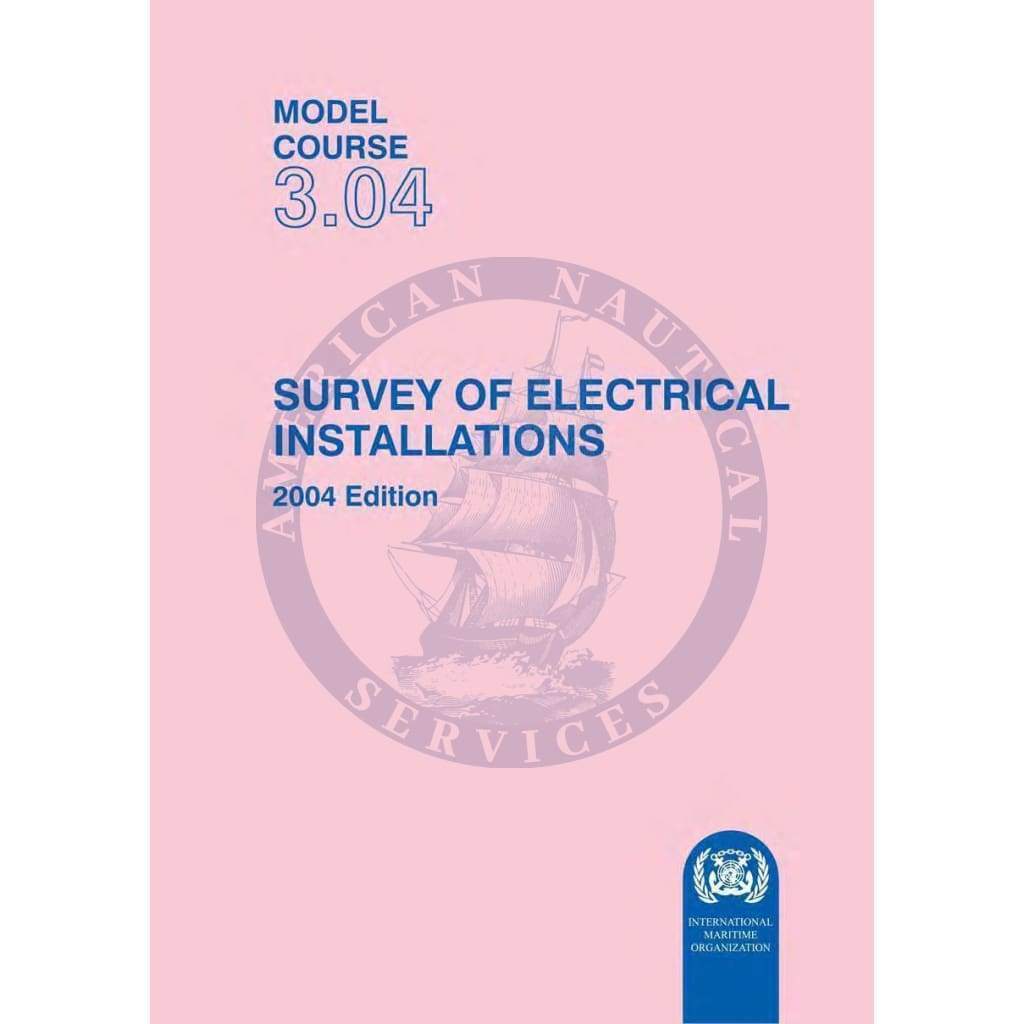 (Model Course 3.04) Survey of Electrical Installations, 2004 Edition