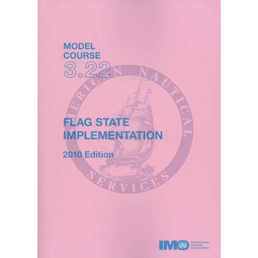(Model Course 3.22) Flag State Implementation, 2010 Edition
