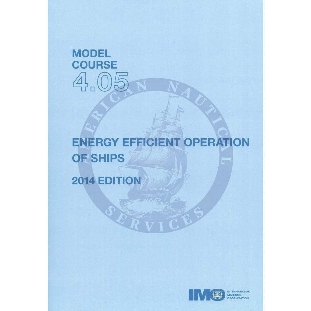 (Model Course 4.05) Energy Efficient Operation of Ships, 2014 Edition