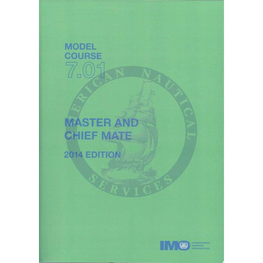 (Model Course 7.01) Master and Chief Mate, 2014 Edition
