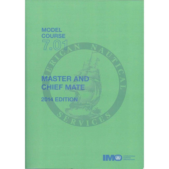 (Model Course 7.01) Master and Chief Mate, 2014 Edition