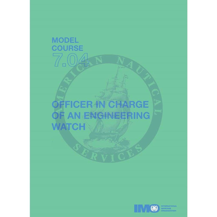 IMO Model Course 7.04 Officer in Charge of an Engineering - Amnautical