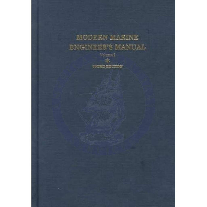 Modern Marine Engineer's Manual Volume I