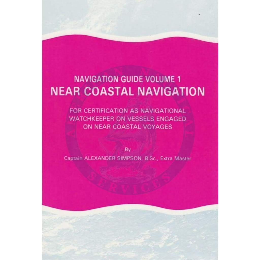 Navigation Guide (Volume 1) - Near Coastal Navigation, 1st Edition
