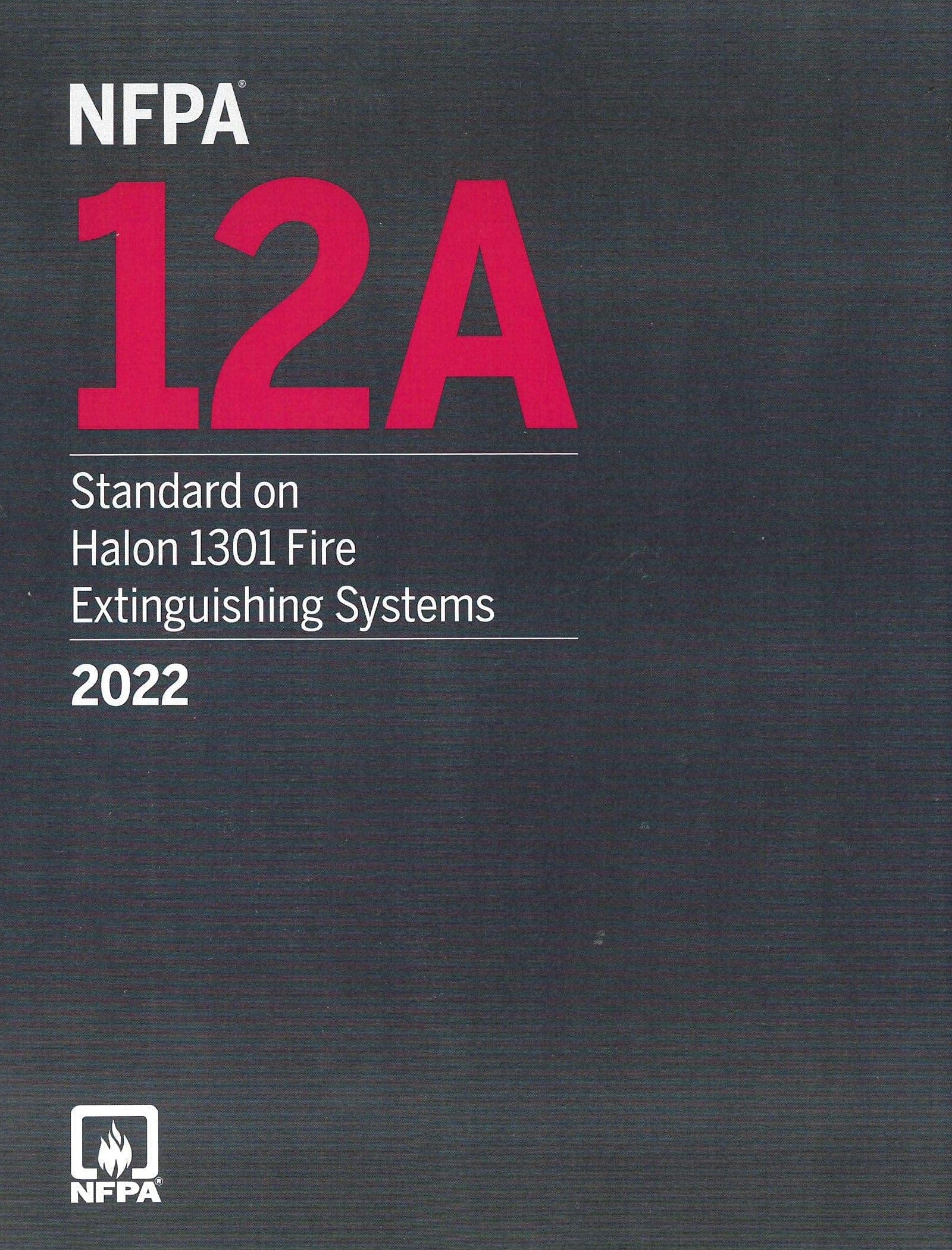 NFPA 12A: Standard on Halon 1301 Fire Extinguishing Systems