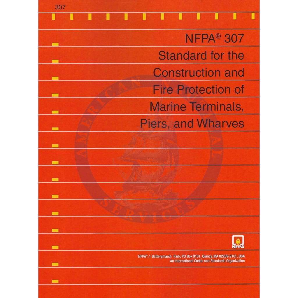 NFPA 307: Construction and Fire Protection of Marine Terminals, Piers and Wharves