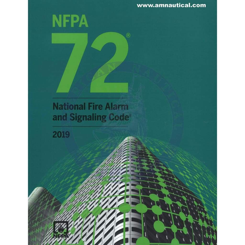 NFPA 72: National Fire Alarm and Signaling Code, 2019 Edition